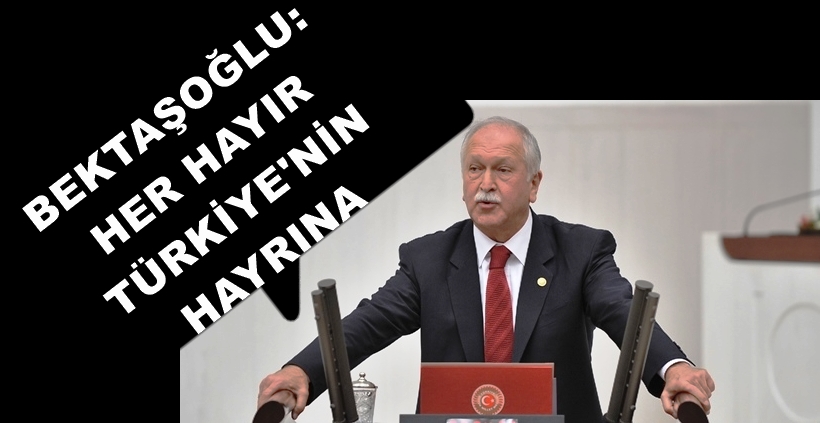 Photo of TEK ADAMLIK ANAYASASINA BEKTAŞOĞLU’DAN HAYIR’LI TEPKİ