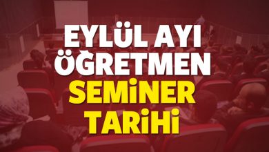 Photo of ÖĞRETMEN SEMİNERLERİNİN TARİHİ BELİRLENDİ