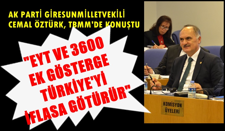 ÖZTÜRK’E GÖRE EYT VE 3600 POPÜLİST VAAT…