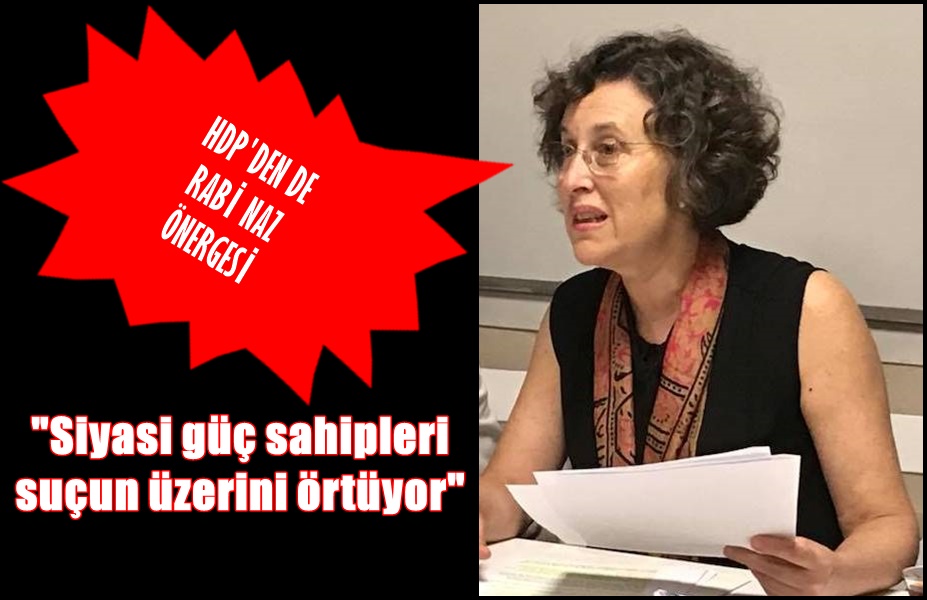 RABİA NAZ İÇİN ARAŞTIRMA ÖNERGESİ AKP-MHP OYLARIYLA RET EDİLDİ