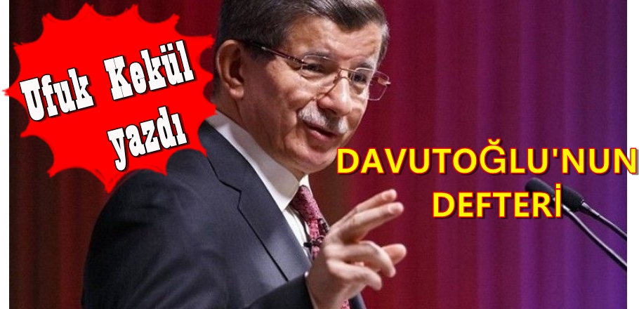 DAVUTOĞLU’NUN DEFTERİ