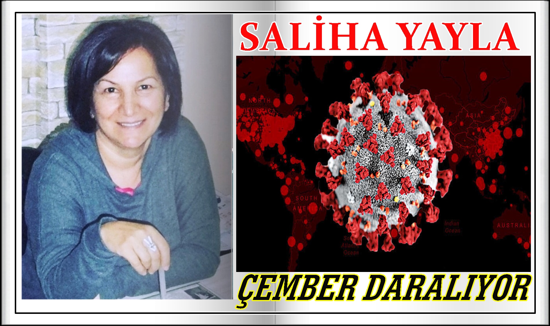 SALİHA YAYLA/ÇEMBER DARALIYOR