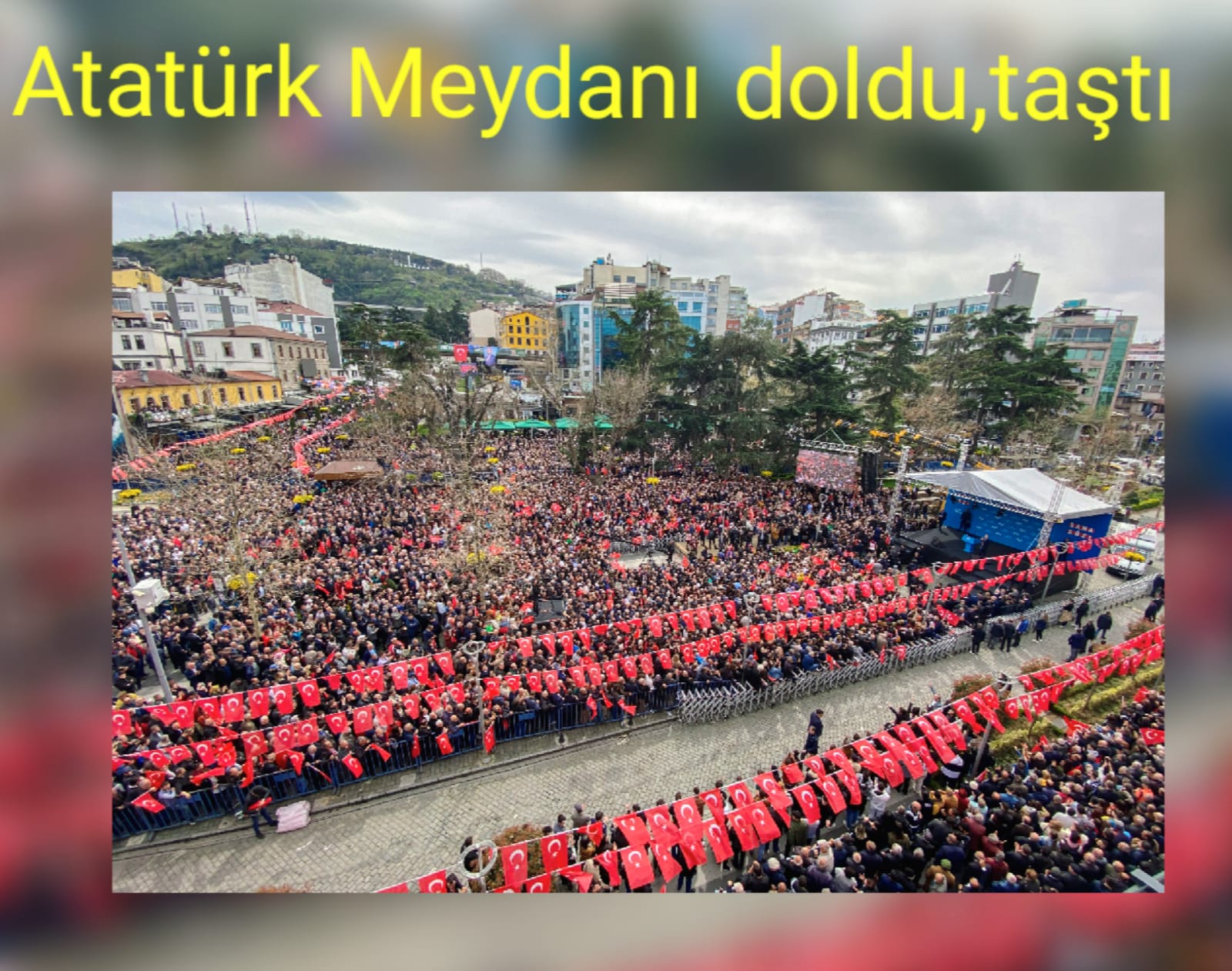 Kılıçdaroğlu, İmamoğlu ile Trabzon’da meydana çıktı