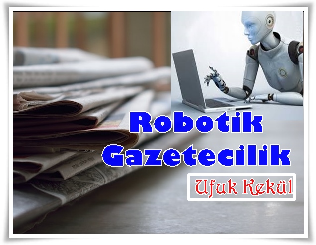 ROBOTİK GAZETECİLİK