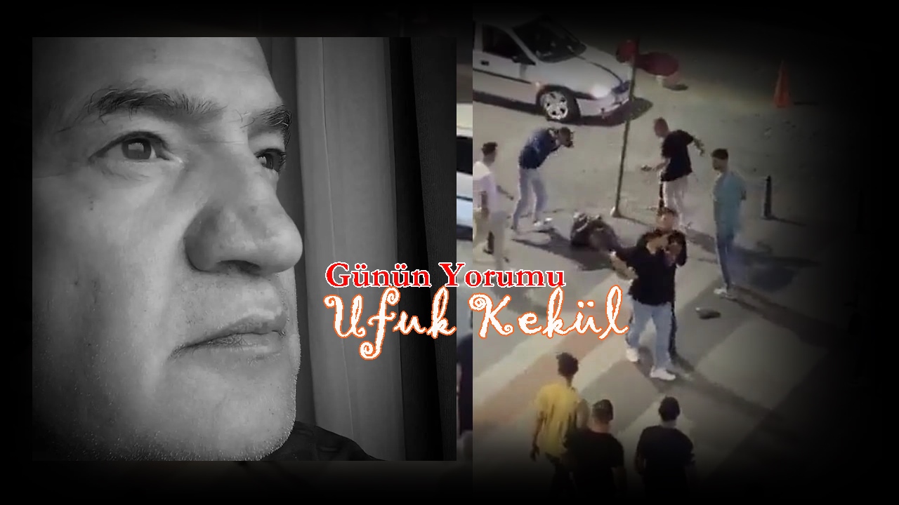 Ufuk Kekül yazdı… TRABZON’DAKİ OLAY ÜZERİNE